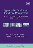 Appreciative Inquiry and Knowledge Management - A Social Constructionist Perspective (Hardcover, illustrated edition) - Tojo Thatchenkery Photo