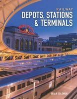 Railway Depots, Stations & Terminals (Hardcover) - Brian Solomon Photo