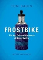 Frostbike - The Joy, Pain and Numbness of Winter Cycling (Paperback, Revised edition) - Tom Babin Photo