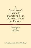 A Practitioner's Guide to Probate and the Administration of Estates (Hardcover, 3rd Revised edition) - Emma Gaudern Photo