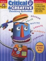 Critical and Creative Thinking Activities, Grade 6+ (Paperback, Teacher) - Evan Moor Educational Publishers Photo