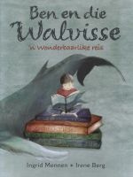 Ben En Die Walvisse (Afrikaans, Hardcover) - Ingrid Mennen Photo