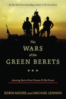 The Wars of the Green Berets - Amazing Stories from Vietnam to the Present (Paperback) - Robin Moore Photo