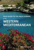 Field Guide to the Wild Flowers of the Western Mediterranean - A Guide to the Native Plants of Andalucia (Hardcover) - Tony Hall Photo