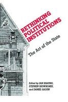 Rethinking Political Institutions - The Art of the State (Hardcover) - Ian Shapiro Photo
