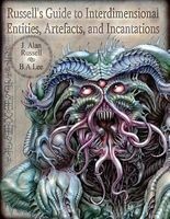 Russell's Guide to Interdimensional Entities, Artefacts, and Incantations (Paperback) - MR J Alan Russell Photo