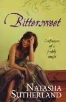 Bittersweet (Paperback) - Natasha Sutherland Photo