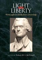 Light and Liberty - Thomas Jefferson and the Power of Knowledge (Hardcover, New) - Robert M S McDonald Photo