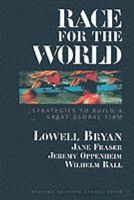 Race for the World - Strategies to Build a Great Firm (Hardcover) - Lowell Bryan Photo