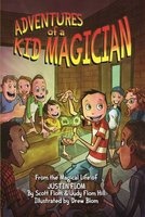 Adventures of a Kid Magician - From the Magical Life of Justin Flom (Hardcover) - Scott Flom Photo