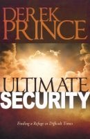 Ultimate Security (Paperback) - Derek Prince Photo