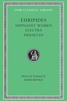 Suppliant Women - "Suppliant Women", "Electra", "Heracles", "Trojan Women" (English, Greek, Hardcover, Revised edition) - Euripides Photo