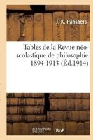 Tables de La Revue Neo-Scolastique de Philosophie, T01 a T20 1894-1913 (French, Paperback) - J Pansaers Photo