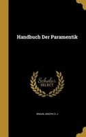 Handbuch Der Paramentik (Hardcover) - Joseph S J Braun Photo