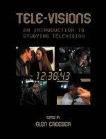 Tele-Visions: An Introduction to Studying Television (Paperback) - Glen Creeber Photo