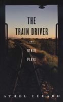 The Train Driver and Other Plays (Paperback) - Athol Fugard Photo