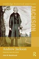 Andrew Jackson - Principle and Prejudice (Paperback) - John M Belohlavek Photo