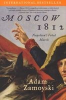 Moscow 1812 - Napoleon's Fatal March (Paperback) - Adam Zamoyski Photo