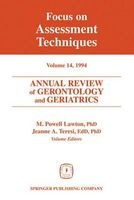 Annual Review of Gerontology and Geriatrics 14; Focus on Assessment Techniques, 14 - Focus on Assessment Techniques (Hardcover) - M Powell Lawton Photo