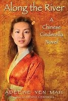Along the River - A Chinese Cinderella Novel (Paperback) - Adeline Yen Mah Photo