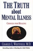 Truth About Mental Illness (Paperback) - Charles L Whitfield Photo