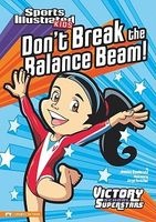 Don't Break the Balance Beam! (Paperback) - Jessica Gunderson Photo