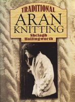 Traditional Aran Knitting (Paperback) - Shelagh Hollingworth Photo