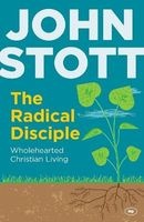 The Radical Disciple - Wholehearted Christian Living (Paperback) - John RW Stott Photo