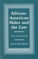 African-American Males and the Law - Cases and Material (Hardcover) - Floyd D Weatherspoon Photo