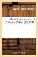 Memoires Pour Servir A L'Histoire D'Hait (French, Paperback) - Boisrond Tonnerre Photo