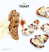 Toast - Tartines, Open Sandwiches, Bruschetta, Canapaes, Artisanal Toasts, and More (Paperback) - Sabrina Fauda Role Photo
