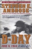 D Day, June 6, 1944 - The Climactic Battle of World War II (Paperback, Reprint) - Stephen E Ambrose Photo