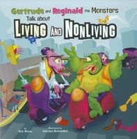 Gertrude & Reginald the Monsters Talk About Living and Nonliving (Paperback) - Eric Braun Photo