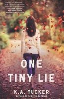One Tiny Lie - A Novel (Paperback, Original) - K A Tucker Photo