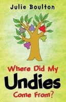 Where Did My Undies Come from? (Paperback) - Julie Boulton Photo