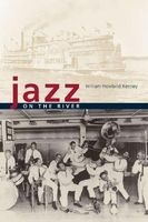 Jazz on the River (Paperback) - William Howland Kenney Photo