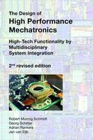The Design of High Performance Mechatronics - 2nd Revised Edition - High-Tech Functionality by Multidisciplinary System Integration (Hardcover, 2nd) - R Munnig Schmidt Photo