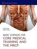 Basic Sciences for Core Medical Training and the MRCP (Paperback) - Neil Herring Photo