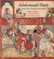 Scheherazade's Feasts - Foods of the Medieval Arab World (Hardcover) - Habeeb Salloum Photo