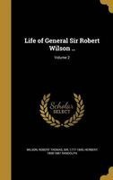 Life of General Sir Robert Wilson ..; Volume 2 (Hardcover) - Robert Thomas Sir Wilson Photo