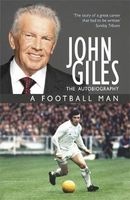  - A Football Man - My Autobiography (Paperback) - John Giles Photo
