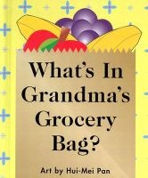 What's in Grandma's Grocery Bag? (Board book, 1st ed) - Hui Mei Pan Photo
