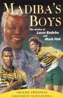 Madiba's Boys (Paperback) - Graeme Friedman Photo