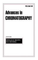 Advances in Chromatography, Volume 40 (Hardcover) - Phyllis R Brown Photo