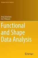 Functional and Shape Data Analysis 2016 (Hardcover, 1st ed. 2016) - Anuj Srivastava Photo