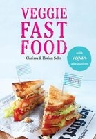 Veggie Fast Food (Paperback) - Clarissa Sehn Photo