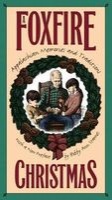 A Foxfire Christmas - Appalachian Memories and Traditions (Paperback, 1st New edition) - Eliot Wigginton Photo