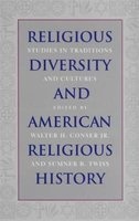 Religious Diversity and American Religious History - Studies in Traditions and Cultures (Paperback, New) - Walter H Conser Photo
