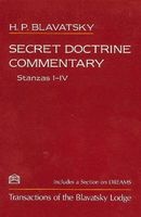 Secret Doctrine Commentary/Stanzas I-IV - Transactions of the Blavatsky Lodge (Paperback, Facsimile of 1890 ed) - H P Blavatsky Photo