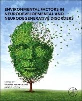 Environmental Factors in Neurodevelopmental and Neurodegenerative Disorders (Hardcover) - Michael Aschner Photo